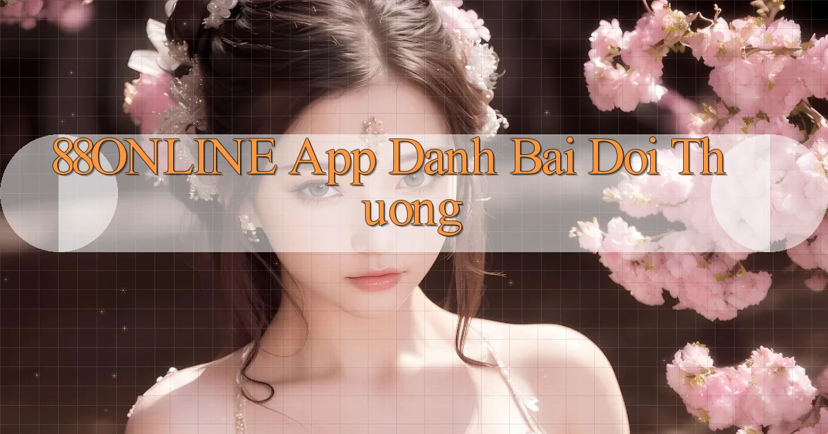 88online app đánh bài đổi thưởng