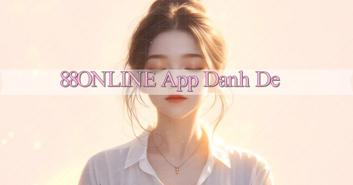 88online app danh de