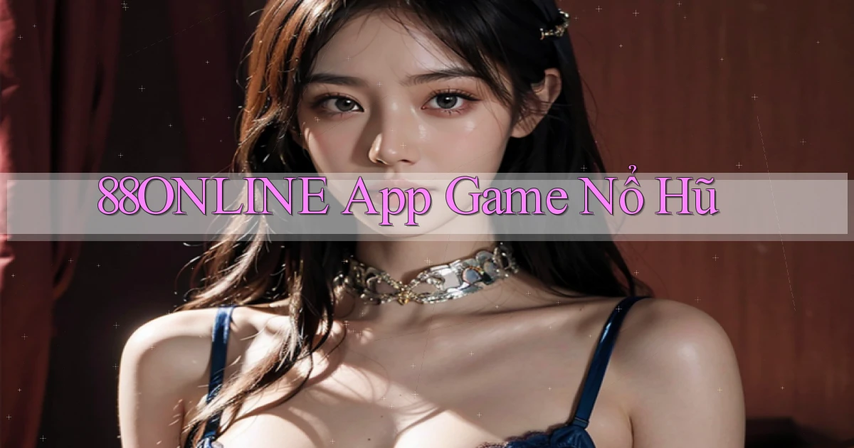 88online app game nổ hũ