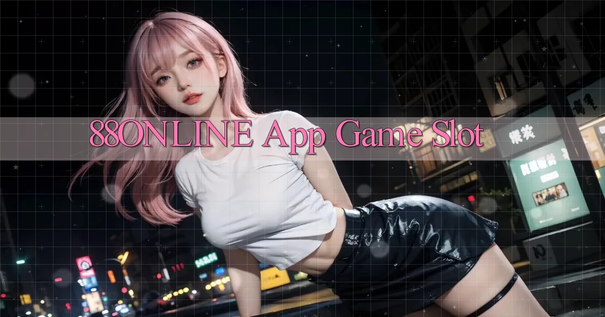 88online app game slot