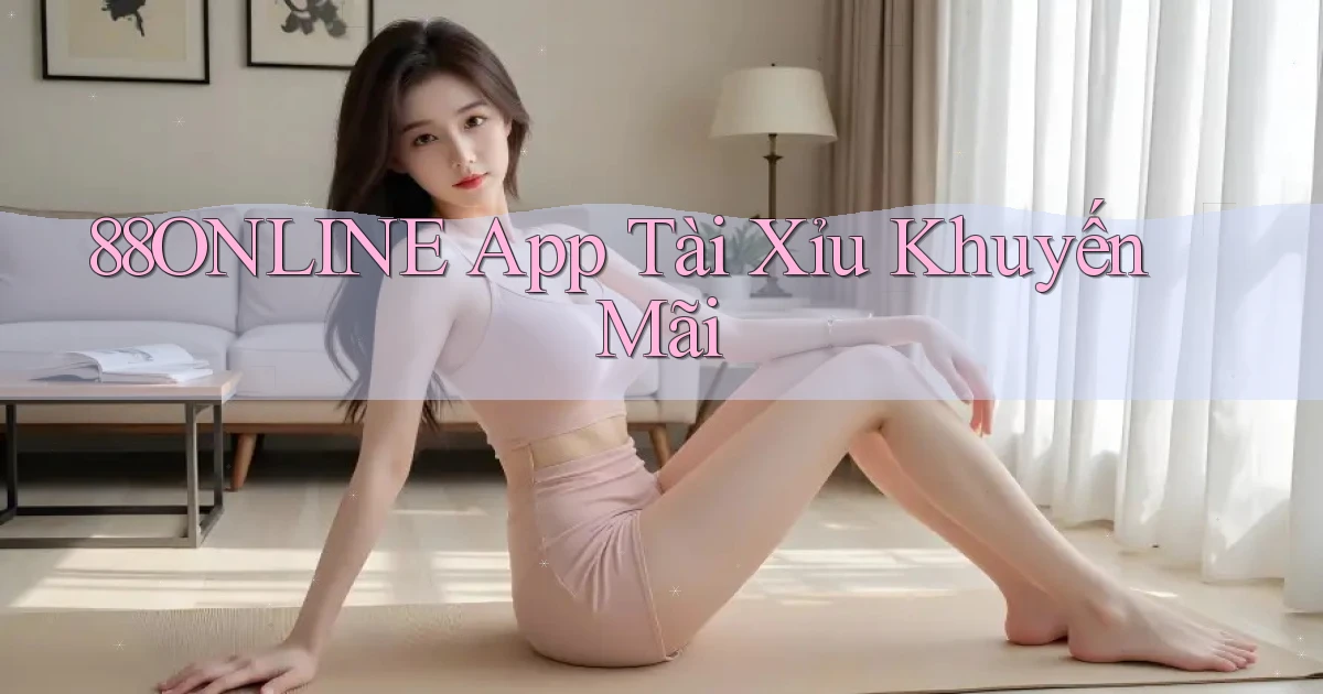 88online app tài xỉu khuyến mãi
