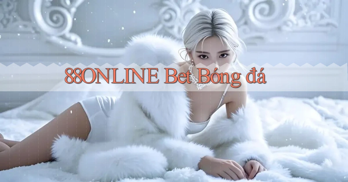 88online bet bóng đá