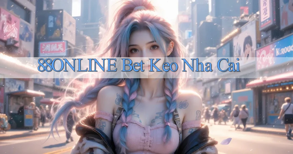 88online bet keo nha cai
