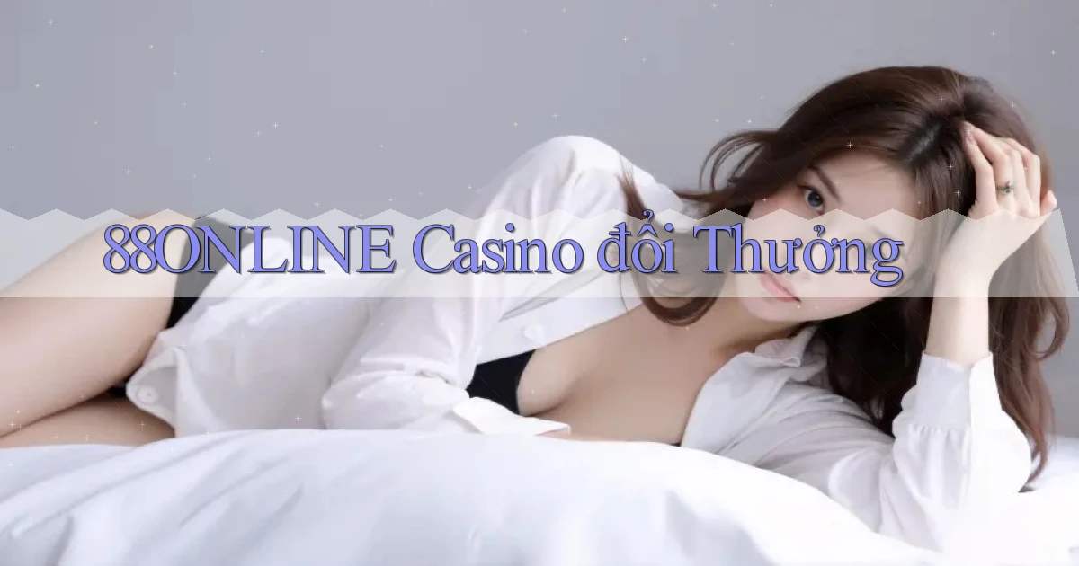88online casino đổi thưởng