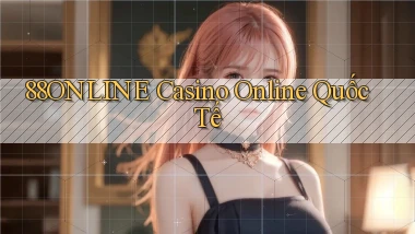 88online casino online quốc tế