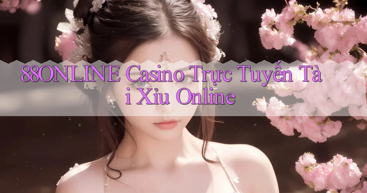88online casino trực tuyến tài xỉu online