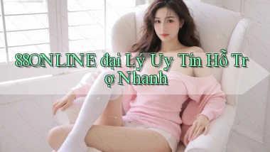 88online  đại lý uy tín hỗ trợ nhanh