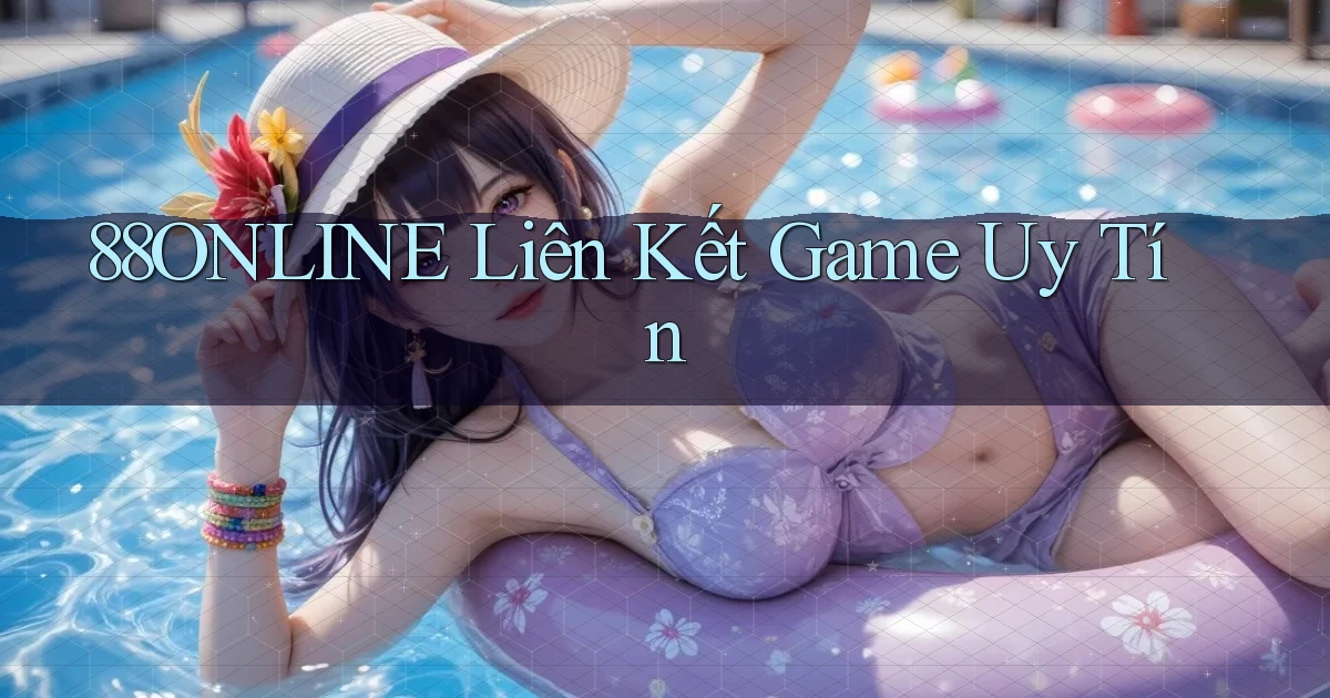 88online  liên kết game uy tín