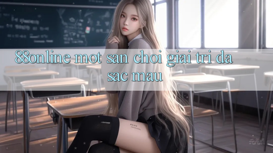 “88online” – Một Sân Chơi Giải Trí Đa Sắc Màu “88online” – Một Sân Chơi Giải Trí Đa Sắc Màu