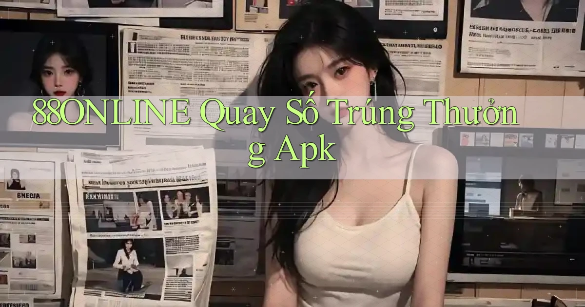 88online  quay số trúng thưởng apk