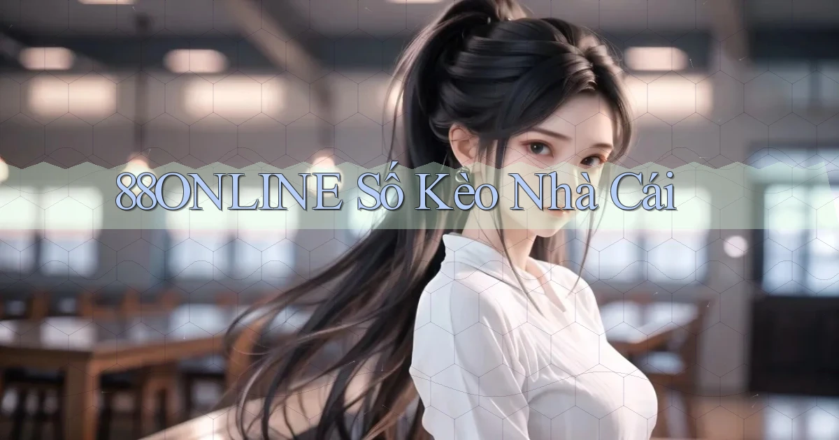 88online  số kèo nhà cái