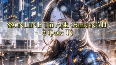 88online  tải apk game nổ hũ quốc tế
