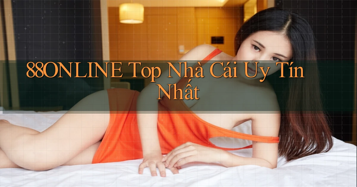 88online  top nhà cái uy tín nhất