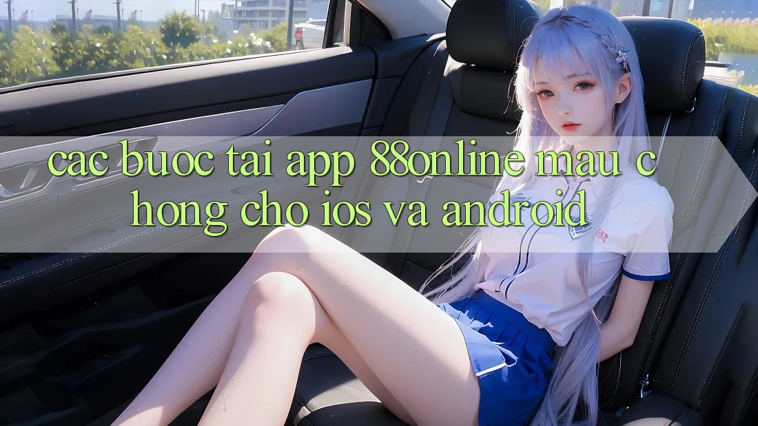 Các bước Tải App 88online Mau Chóng Cho iOS và Android