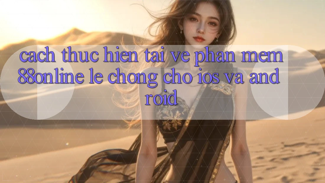 Cách thực hiện Tải về Phần mềm 88online Lẹ Chóng Cho iOS và Android