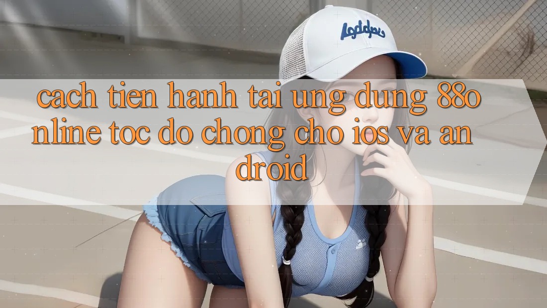 Cách tiến hành Tải Ứng dụng 88online Tốc độ Chóng Cho iOS và Android