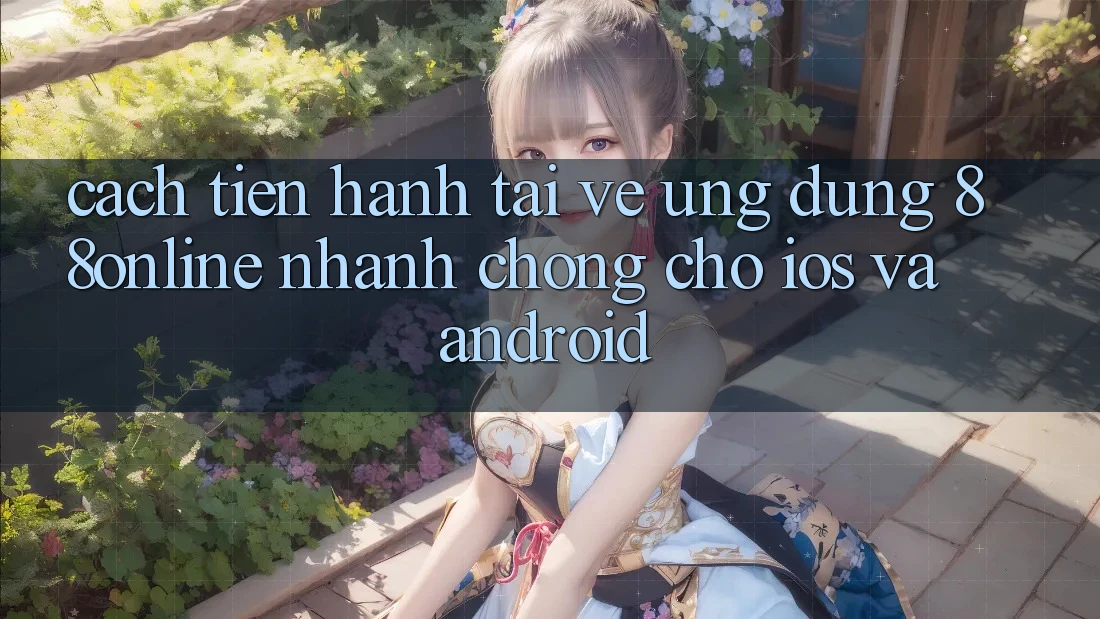 Cách tiến hành Tải về Ứng dụng 88online Nhanh Chóng Cho iOS và Android