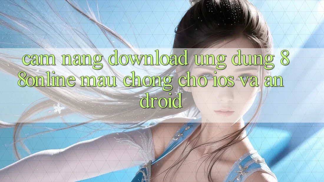 Cẩm nang Download Ứng dụng 88online Mau Chóng Cho iOS và Android Cẩm nang Download Ứng dụng 88online Mau Chóng Cho iOS và Android