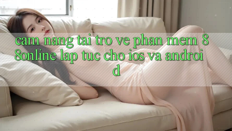 Cẩm nang Tải trở về Phần mềm 88online Lập tức Cho iOS và Android