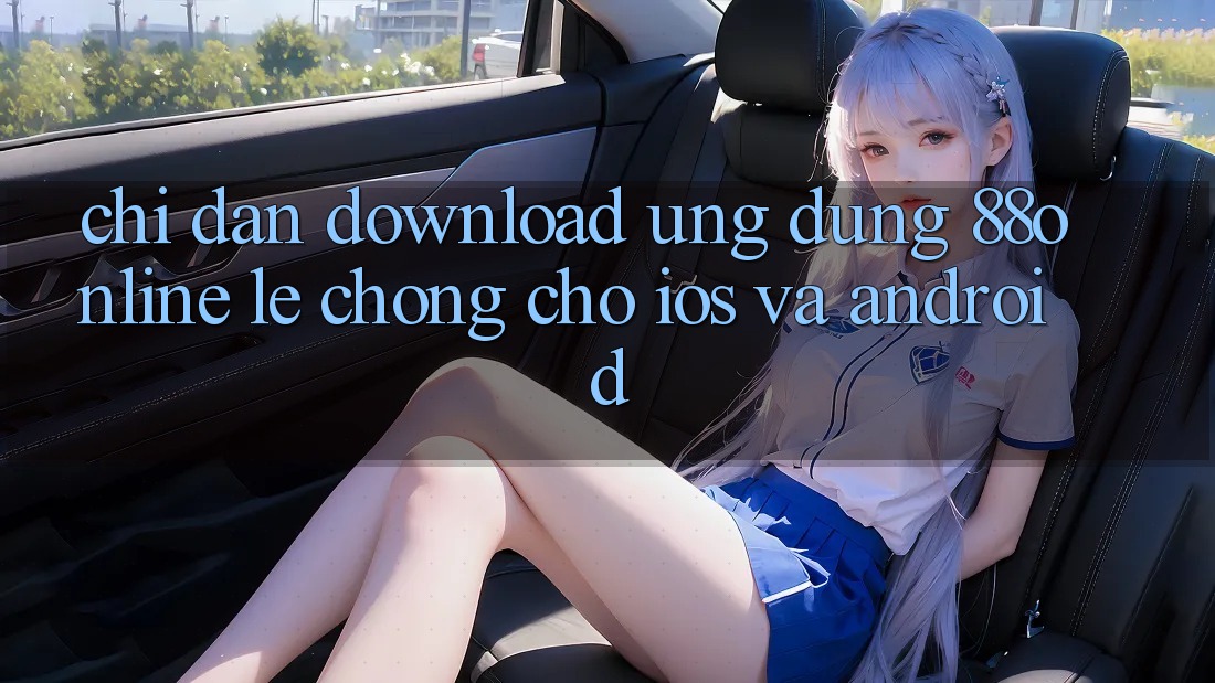 Chỉ dẫn Download Ứng dụng 88online Lẹ Chóng Cho iOS và Android