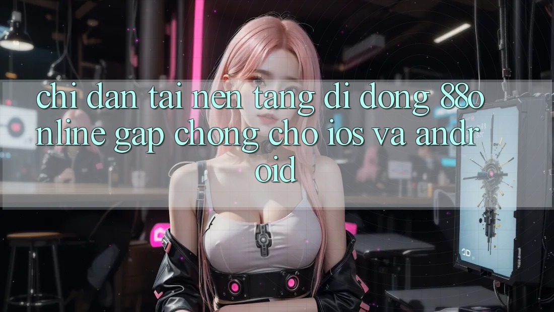 Chỉ dẫn Tải Nền tảng di động 88online Gấp Chóng Cho iOS và Android