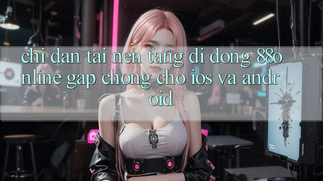 Chỉ dẫn Tải Nền tảng di động 88online Gấp Chóng Cho iOS và Android