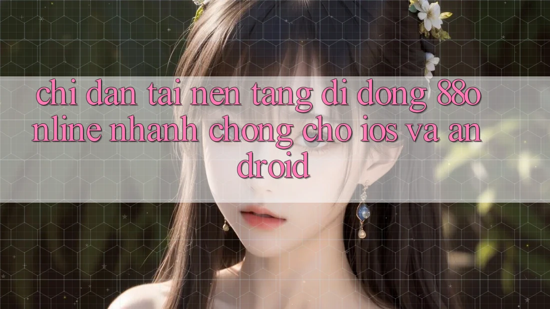 Chỉ dẫn Tải Nền tảng di động 88online Nhanh chóng Cho iOS và Android