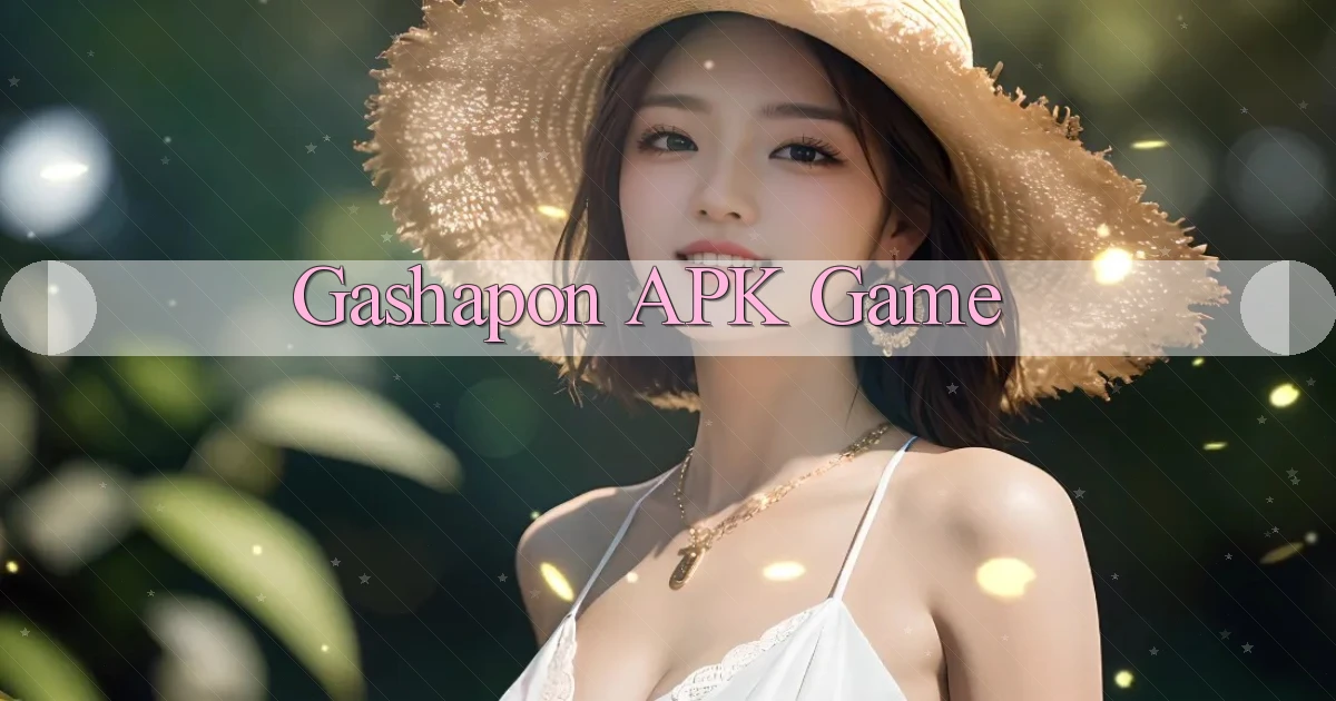 Gashapon APK game