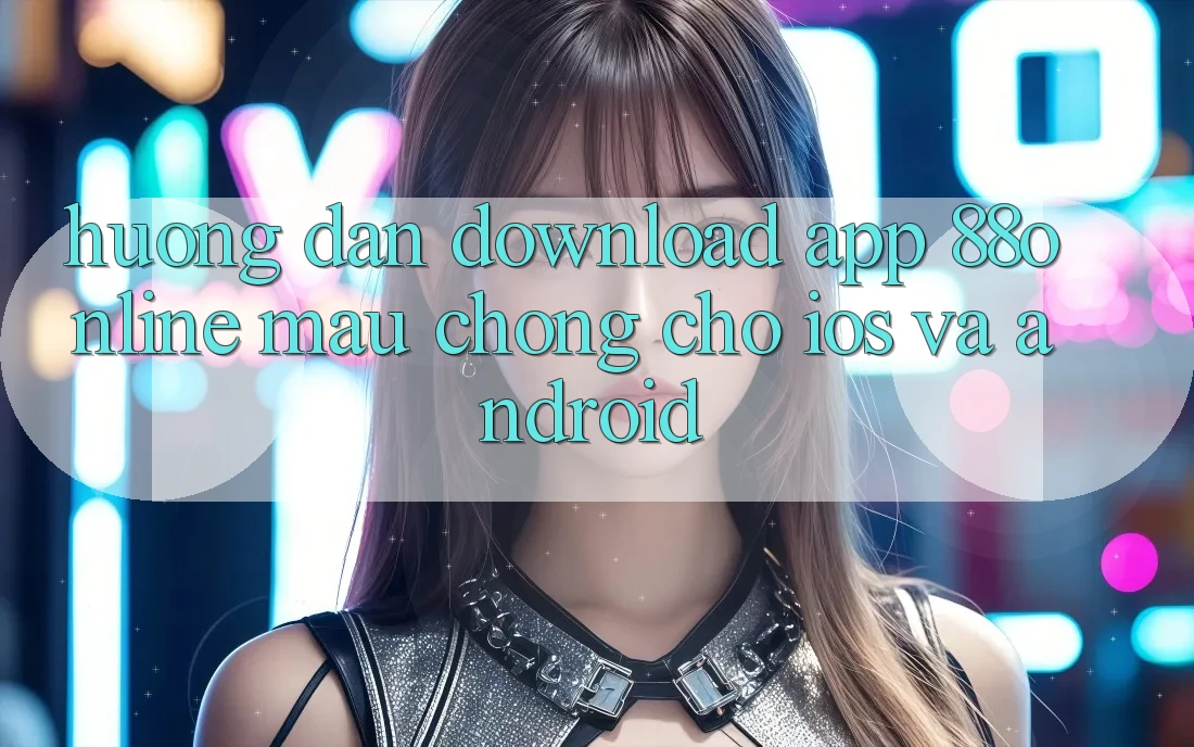 Hướng Dẫn Download App 88online Mau Chóng Cho iOS và Android