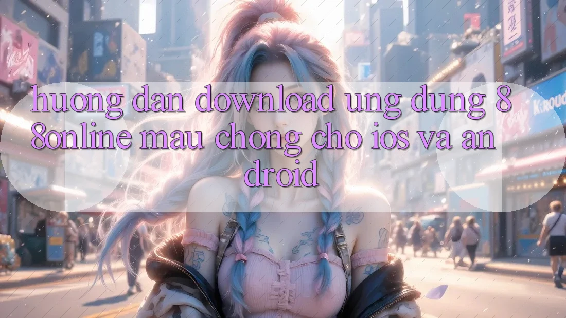 Hướng Dẫn Download Ứng dụng 88online Mau Chóng Cho iOS và Android