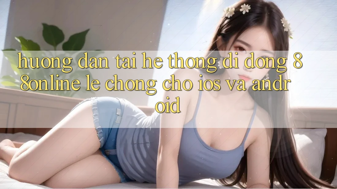 Hướng Dẫn Tải Hệ thống di động 88online Lẹ Chóng Cho iOS và Android