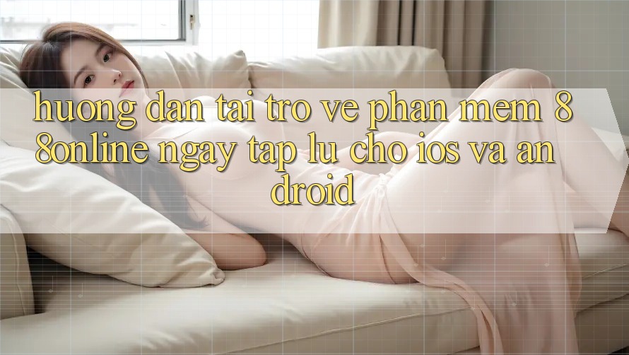 Hướng Dẫn Tải trở về Phần mềm 88online Ngay tắp lự Cho iOS và Android