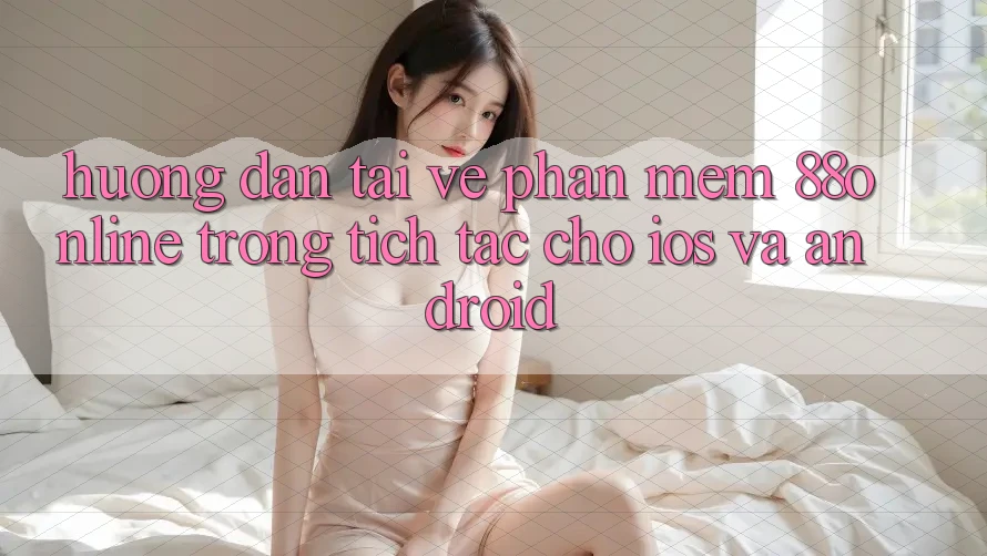 Hướng Dẫn Tải về Phần mềm 88online Trong tích tắc Cho iOS và Android