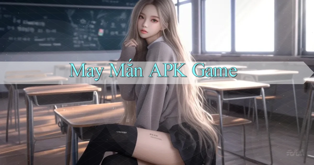 May mắn APK game