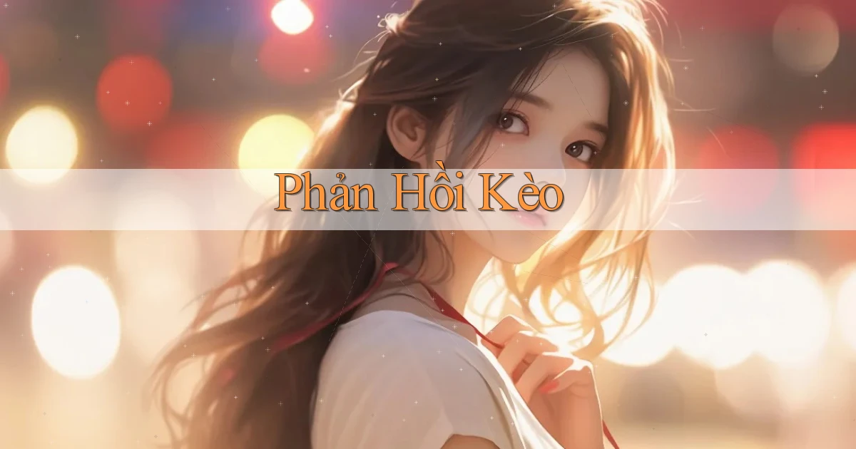 Phản hồi Kèo