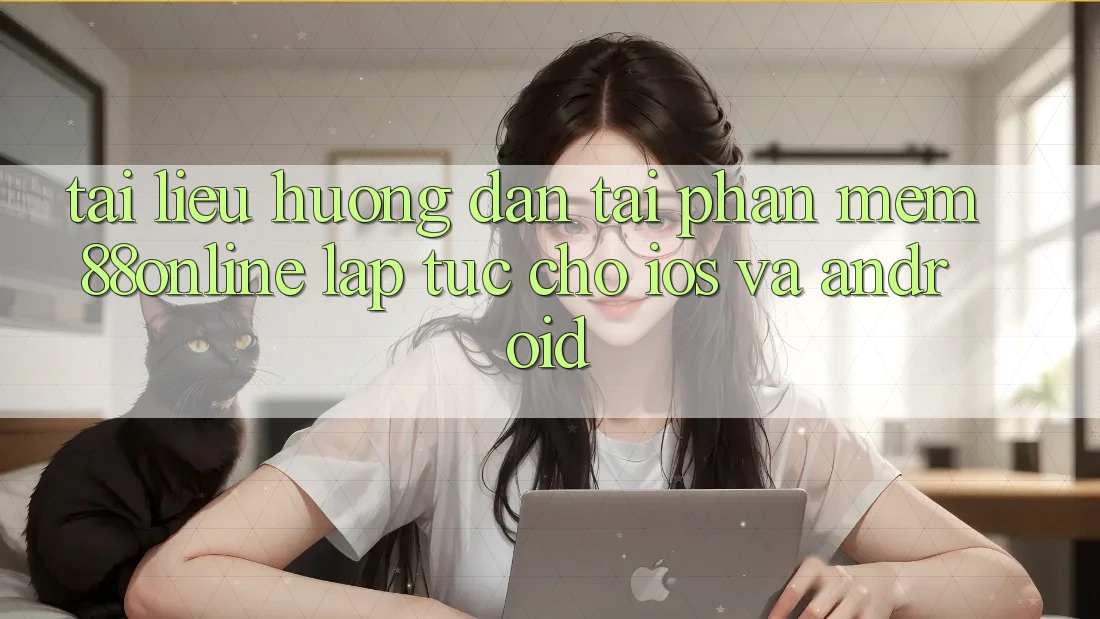 Tài liệu hướng dẫn Tải Phần mềm 88online Lập tức Cho iOS và Android Tài liệu hướng dẫn Tải Phần mềm 88online Lập tức Cho iOS và Android